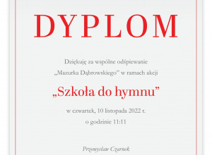 Dyplom za udział w akcji Szkoła do hymnu 2022