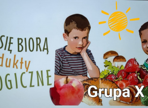 Skąd się biorą produkty ekologiczne? – projekt edukacyjny w grupie X