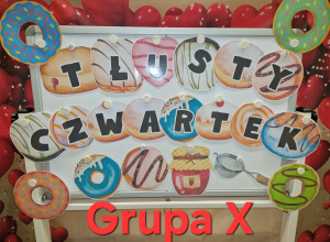 Dzisiaj pączki i pączusie, wypinają swoje brzusie … Tłusty Czwartek w grupie X